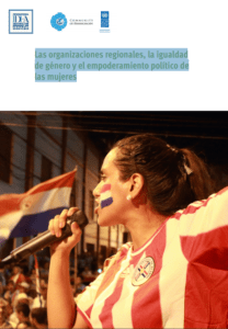 Las organizaciones regionales, la igualdad de género y el empoderamiento político de las mujeres